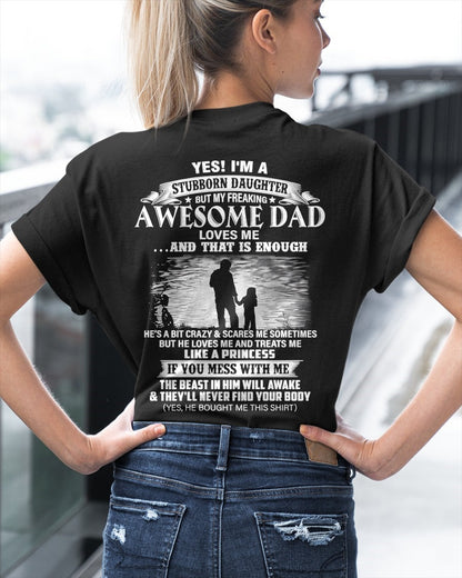Yes I’m A Stubborn Daughter T-Shirt – Birthday Gift From Dad / Man - TOP00 (SKU2604-239-00)