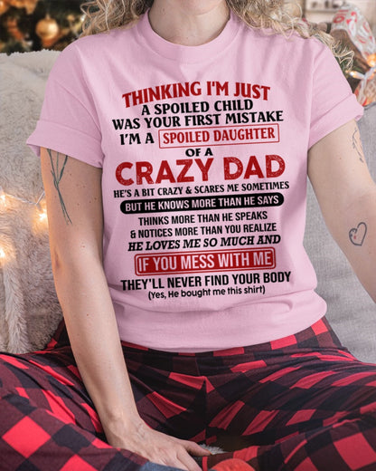 Spoiled Daughter of a Crazy Dad Shirt – Birthday Gift From Dad / Man - top00 (SKU-TDD-SPOILED-00)