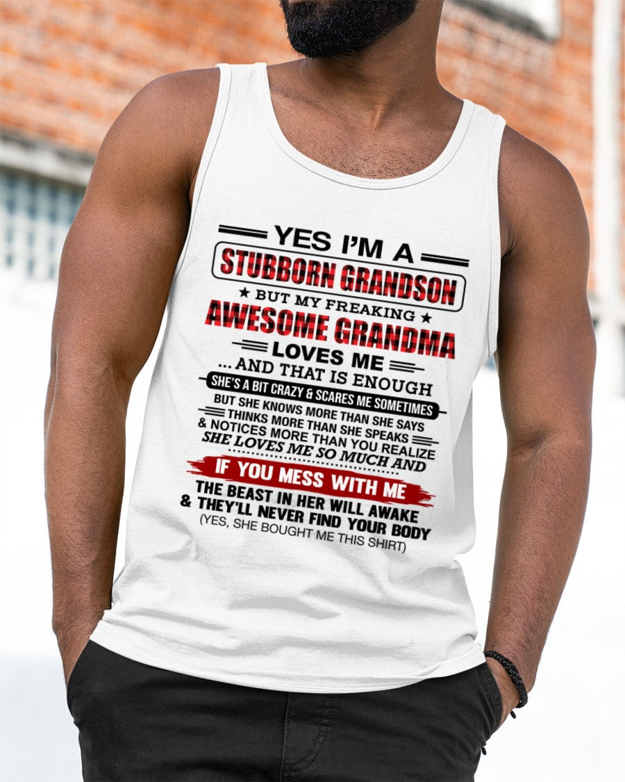 Yes I’m A Stubborn Grandson T-Shirt – Birthday Gift From Grandma / Woman - TOP00 (SKU2608-210-00)