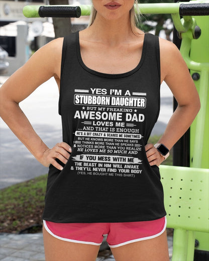 Yes I’m A Stubborn Daughter T-Shirt – Birthday Gift From Dad / Man - top00 (SKU11-34-00)