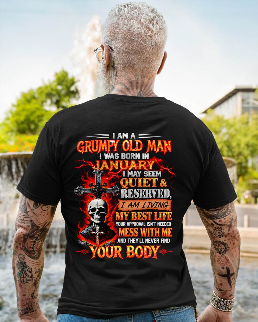 January – Grumpy Old Man – Quiet & Reserved – Living My Best Life – T-Shirt for Men – TOP01 (SKU2609-108-01)