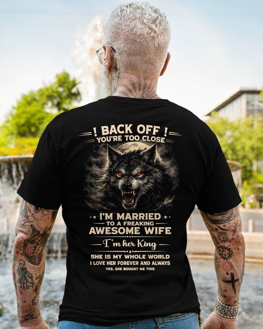 BACK OFF! YOU'RE TOO CLOSE - GIFT FROM WIFE - TOP00 (SKU26T-01-25-00)