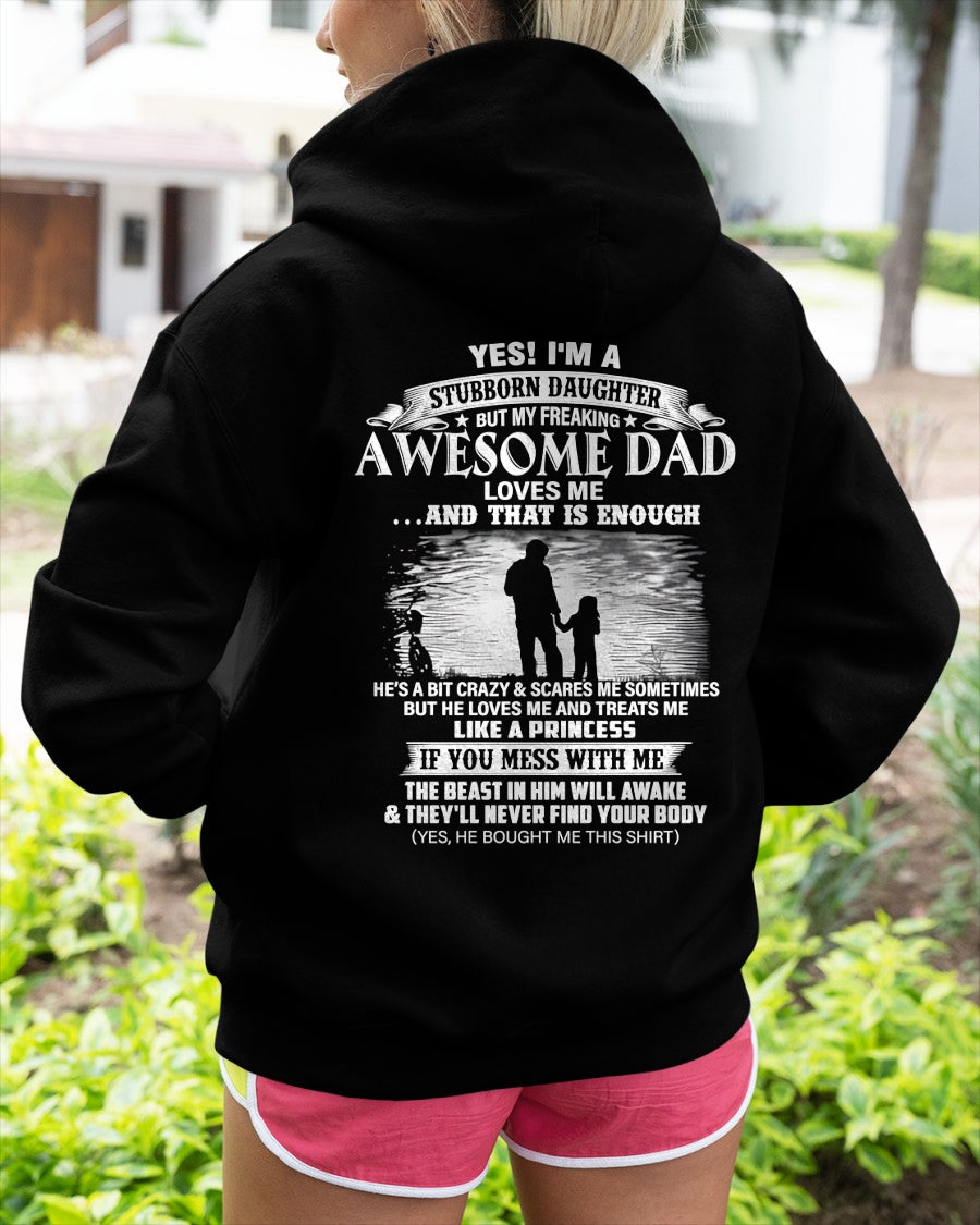 Yes I’m A Stubborn Daughter T-Shirt – Birthday Gift From Dad / Man - TOP00 (SKU2604-239-00)