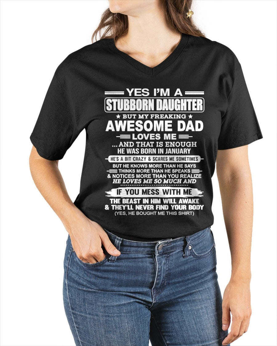 Yes I’m A Stubborn Daughter T-Shirt – Birthday Gift From January Dad / Man - top01 (SKU11-34-01)