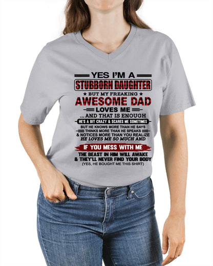 Yes I’m A Stubborn Daughter T-Shirt – Birthday Gift From Dad / Man - TOP00 (SKU2607-216-00)