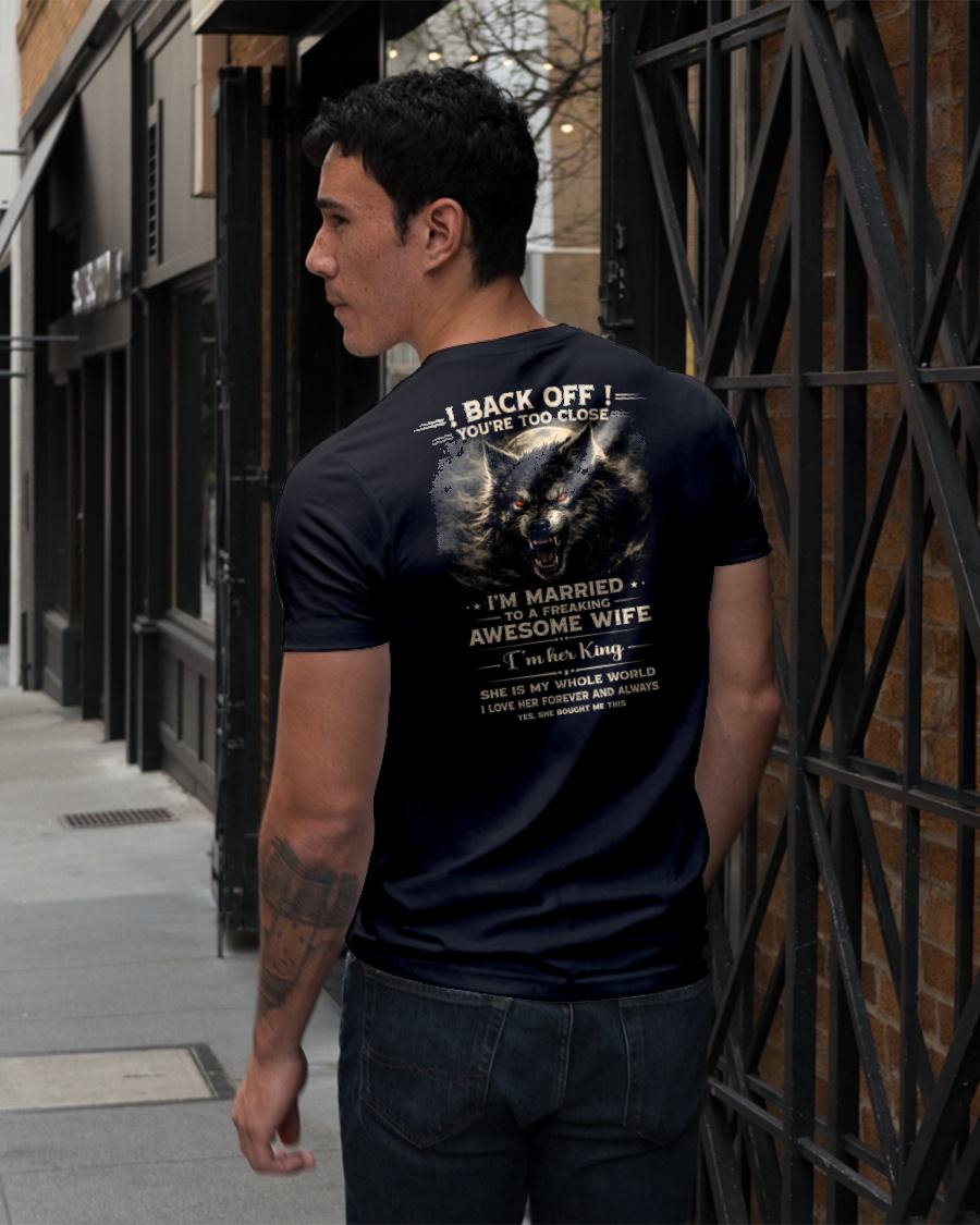 BACK OFF! YOU'RE TOO CLOSE - GIFT FROM WIFE - TOP00 (SKU26T-01-25-00)