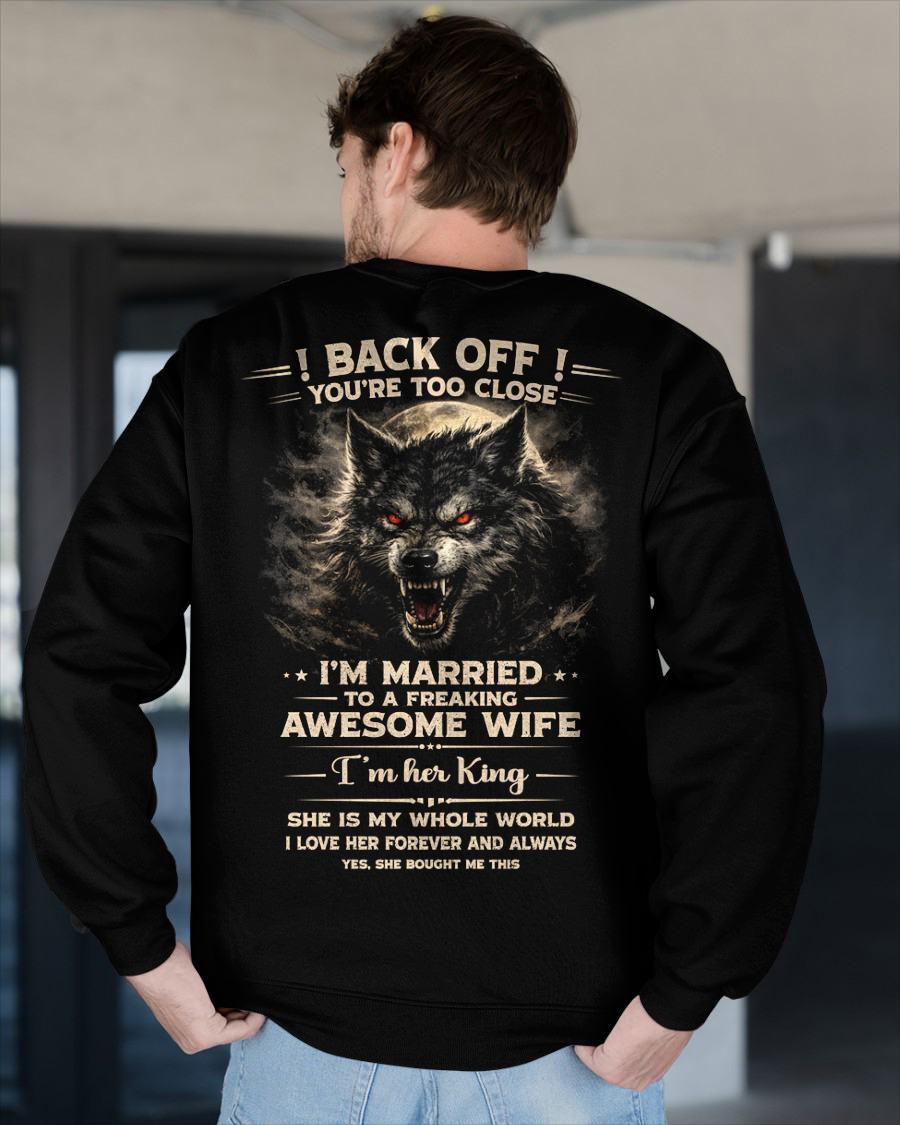 BACK OFF! YOU'RE TOO CLOSE - GIFT FROM WIFE - TOP00 (SKU26T-01-25-00)
