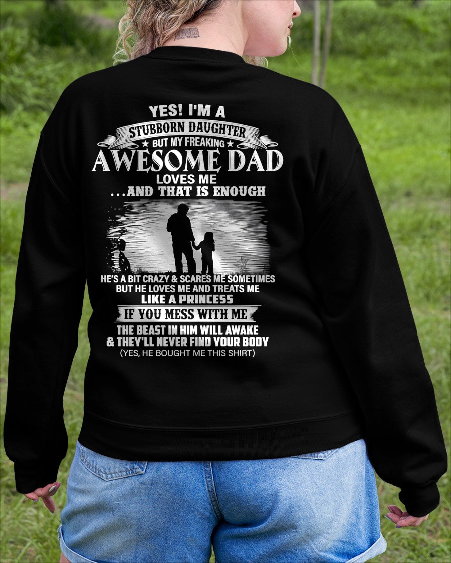 Yes I’m A Stubborn Daughter T-Shirt – Birthday Gift From Dad / Man - TOP00 (SKU2604-239-00)