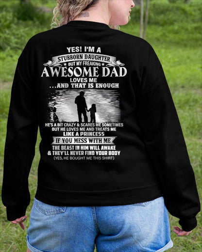 Yes I’m A Stubborn Daughter T-Shirt – Birthday Gift From Dad / Man - TOP00 (SKU2604-239-00)