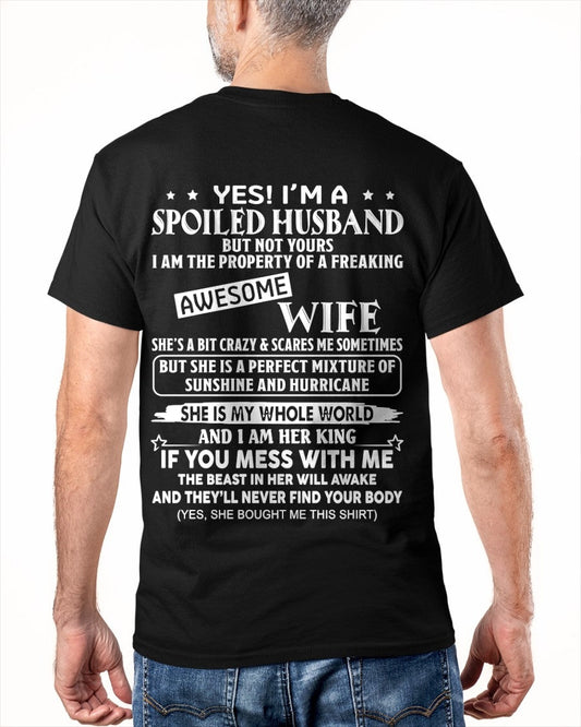 Yes! I'm A Spoiled Husband But Not Yours - Birthday Gift From Wife / Woman - TOP00 (SKU12-232-00)