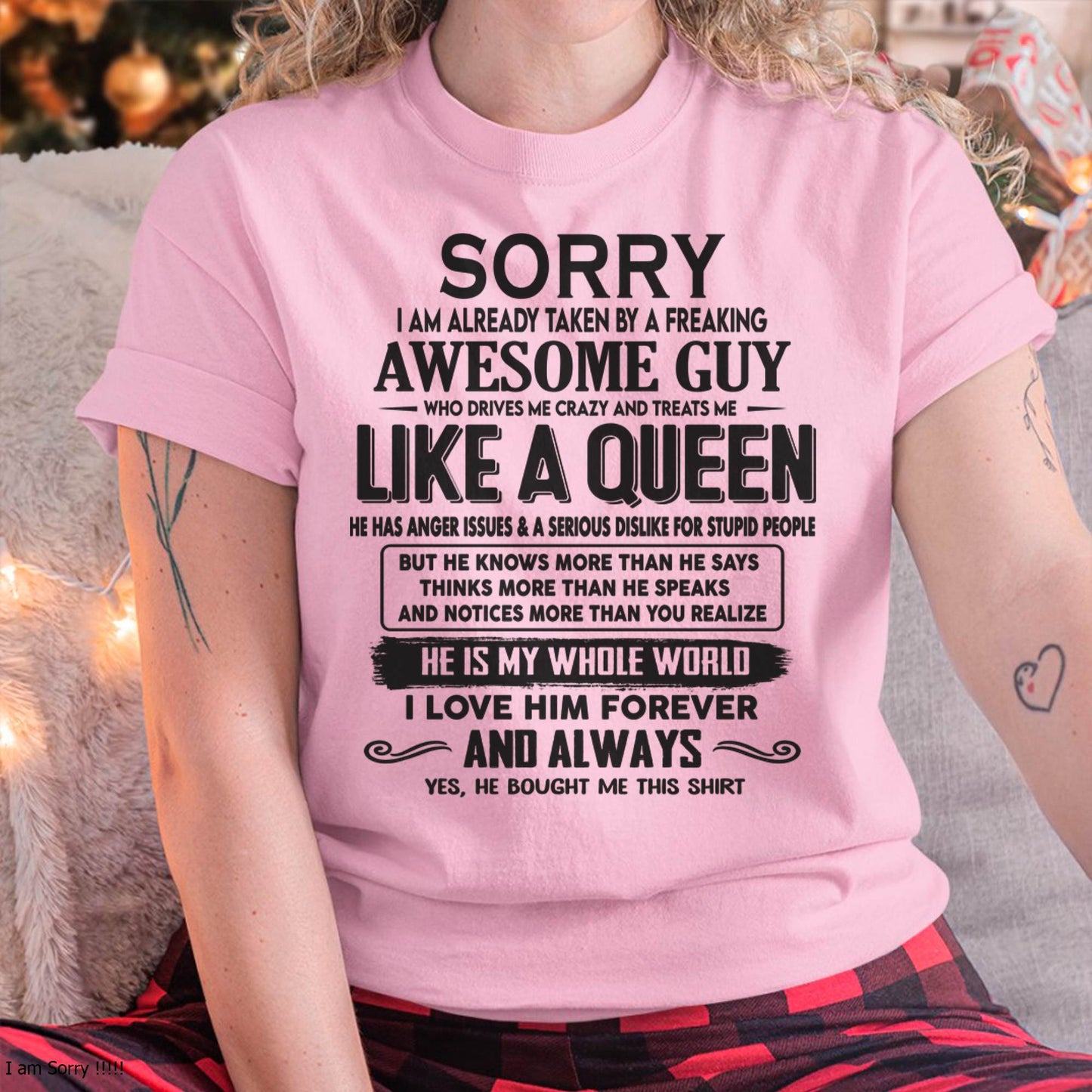 Sorry I am already taken by a freaking awesome guy - Gift for Wife From Husband - TOP00 (SKU08-25-00)