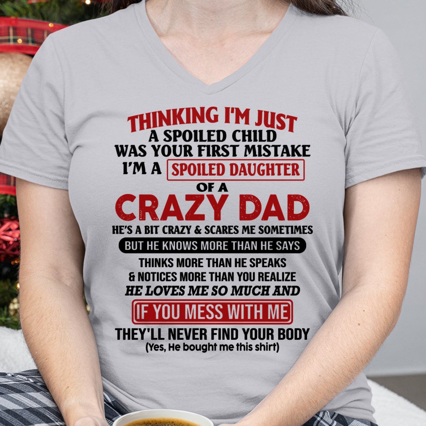 Spoiled Daughter of a Crazy Dad Shirt – Birthday Gift From Dad / Man - top00 (SKU-TDD-SPOILED-00)