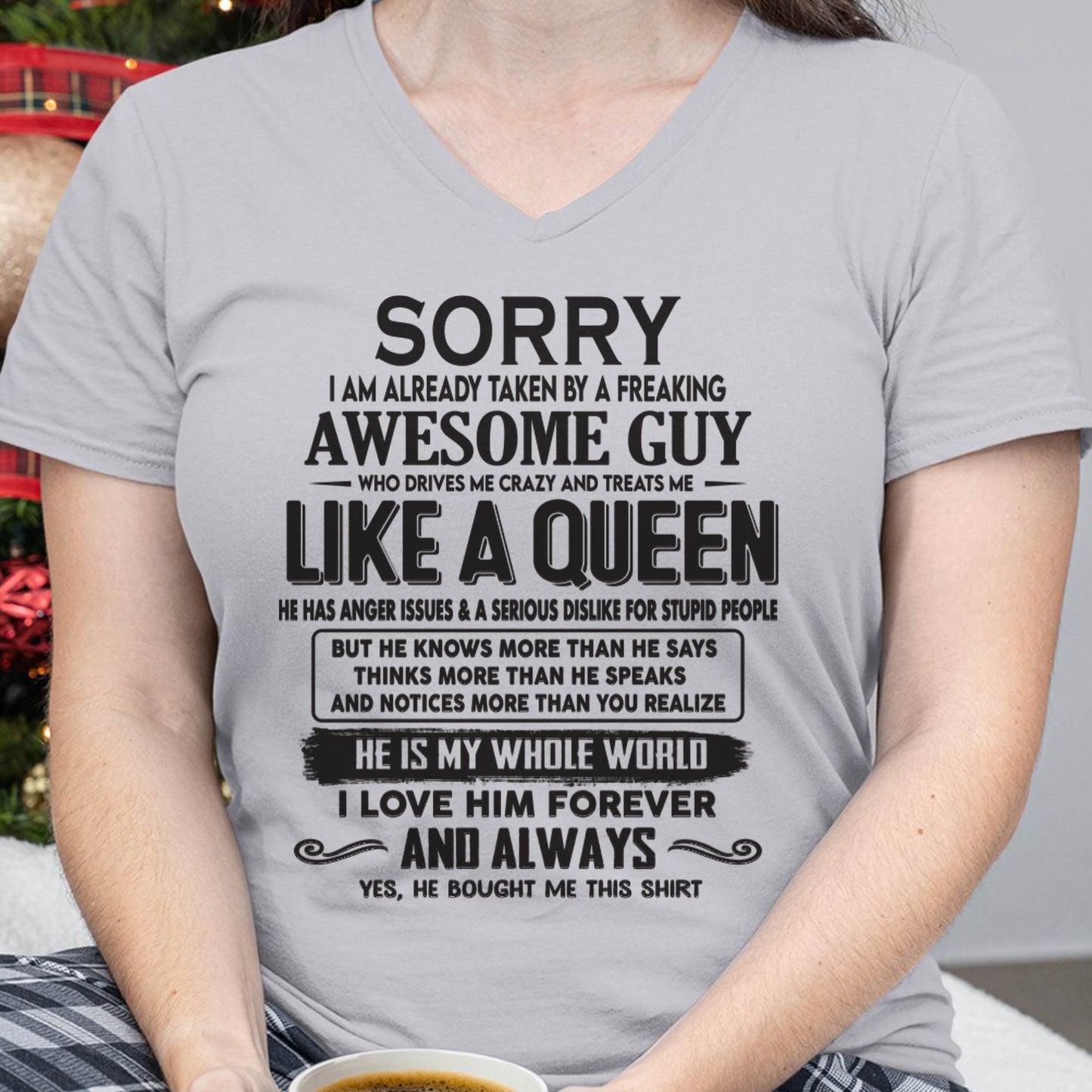Sorry I am already taken by a freaking awesome guy - Gift for Wife From Husband - TOP00 (SKU08-25-00)