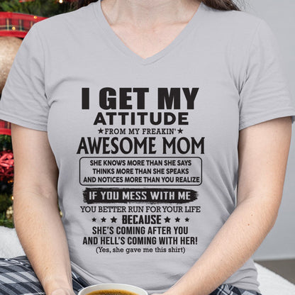 I GET MY ATTITUDE FROM AWESOME MOM - to my Daughter from Mom - TOP00 (SKU08-17-00)